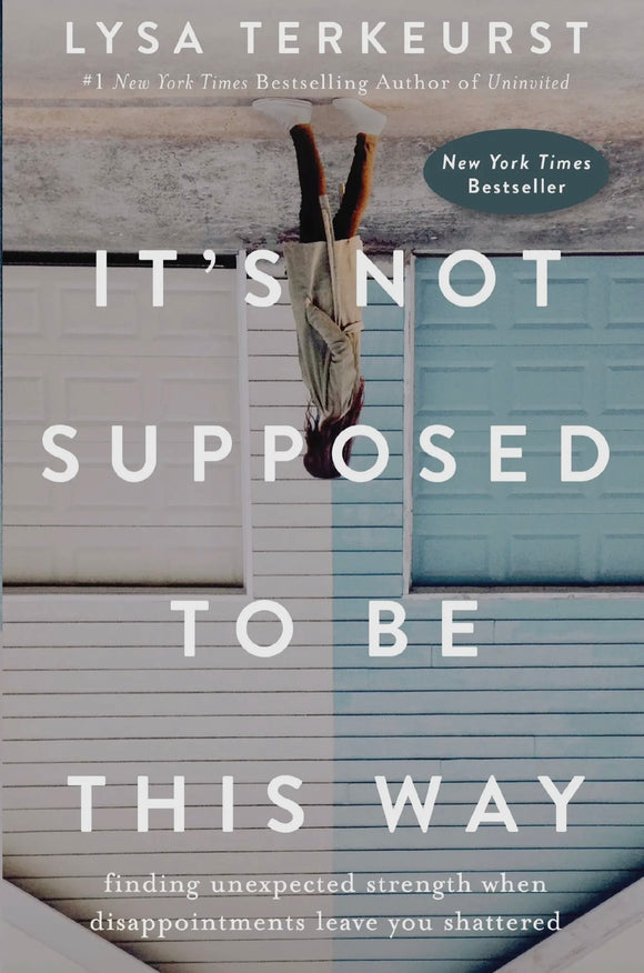 It's Not Supposed To Be This Way